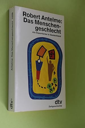 Bild des Verkufers fr Das Menschengeschlecht : als Deportierter in Deutschland. Aus dem Franz. von Eugen Helml / dtv ; 11279 : Zeitgeschichte; Teil von: Anne-Frank-Shoah-Bibliothek zum Verkauf von Antiquariat Biebusch