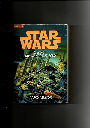 Aaron Allston, Star wars - X-Wing - Kommando Han Solo