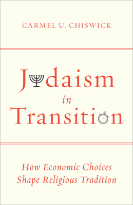 Bild des Verkufers fr Judaism in Transition: How Economic Choices Shape Religious Tradition (Paperback or Softback) zum Verkauf von BargainBookStores