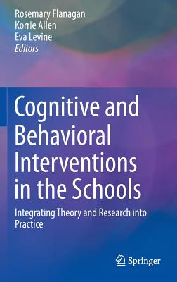 Seller image for Cognitive and Behavioral Interventions in the Schools: Integrating Theory and Research Into Practice (Hardback or Cased Book) for sale by BargainBookStores