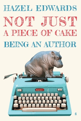 Seller image for Not Just a Piece of Cake: Being an Author (Paperback or Softback) for sale by BargainBookStores