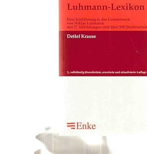 Luhmann-Lexikon : eine Einführung in das Gesamtwerk von Niklas Luhmann ; mit über 500 Stichworten...