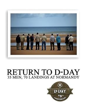 Seller image for Return to D-Day: 35 Men, 70 Landings at Normandy (Paperback or Softback) for sale by BargainBookStores