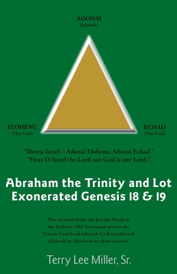 Seller image for Abraham The Trinity And Lot Exonerated Genesis 18 & 19: Abraham and the Trinity and Lot Exonerated (Paperback or Softback) for sale by BargainBookStores