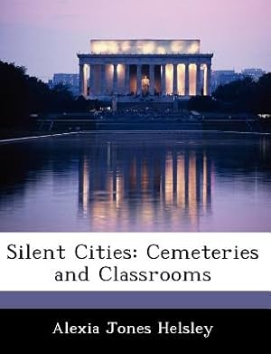 Image du vendeur pour Silent Cities: Cemeteries and Classrooms (Paperback or Softback) mis en vente par BargainBookStores
