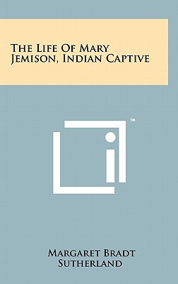 Seller image for The Life Of Mary Jemison, Indian Captive (Hardback or Cased Book) for sale by BargainBookStores