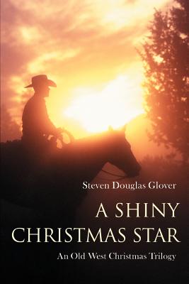 Bild des Verkufers fr A Shiny Christmas Star: An Old West Christmas Trilogy (Paperback or Softback) zum Verkauf von BargainBookStores