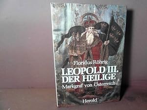 Bild des Verkufers fr Leopold III. der Heilige - Markgraf von sterreich. zum Verkauf von Antiquariat Deinbacher