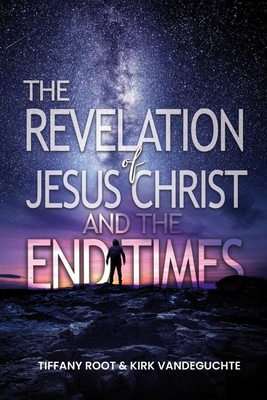Seller image for The Revelation of Jesus Christ The End Times (Paperback or Softback) for sale by BargainBookStores