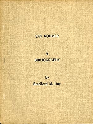 Image du vendeur pour SAX ROHMER: A BIBLIOGRAPHY mis en vente par Currey, L.W. Inc. ABAA/ILAB