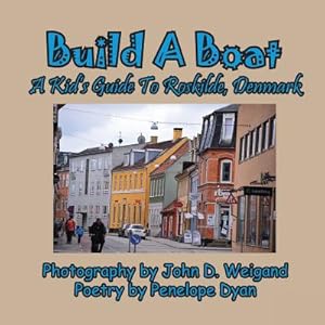 Bild des Verkufers fr Build A Boat, A Kid's Guide To Roskilde, Denmark (Paperback or Softback) zum Verkauf von BargainBookStores