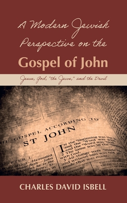 Bild des Verkufers fr A Modern Jewish Perspective on the Gospel of John (Hardback or Cased Book) zum Verkauf von BargainBookStores