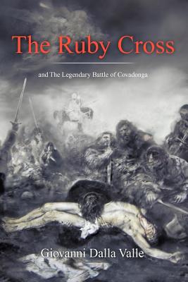 Seller image for The Ruby Cross: And the Legendary Battle of Covadonga (Paperback or Softback) for sale by BargainBookStores