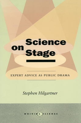 Seller image for Science on Stage: Expert Advice as Public Drama (Paperback or Softback) for sale by BargainBookStores