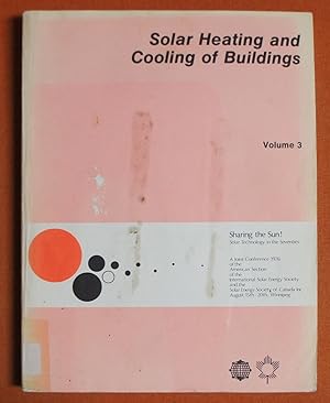 Seller image for Sharing the Sun-Solar Technology in the Seventies: Conference Proceedings: Solar Heating and Cooling Buildings v. 3 for sale by GuthrieBooks