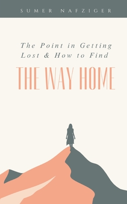 Image du vendeur pour The Point in Getting Lost & How to Find the Way Home (Paperback or Softback) mis en vente par BargainBookStores