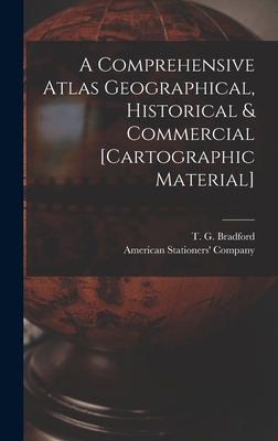 Seller image for A Comprehensive Atlas Geographical, Historical & Commercial [cartographic Material] (Hardback or Cased Book) for sale by BargainBookStores