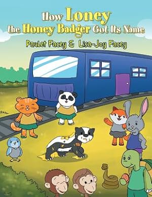 Immagine del venditore per How Loney the Honey Badger Got Its Name (Paperback or Softback) venduto da BargainBookStores