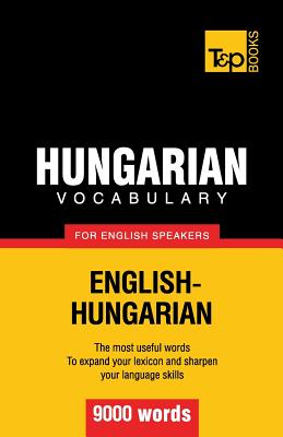 Bild des Verkufers fr Hungarian vocabulary for English speakers - 9000 words (Paperback or Softback) zum Verkauf von BargainBookStores