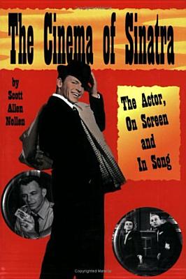 Imagen del vendedor de The Cinema of Sinatra: The Actor, On Screen and In Song (Paperback or Softback) a la venta por BargainBookStores