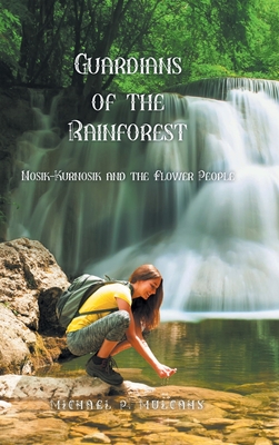 Seller image for Guardians of the Rainforest: Nosik-Kurnosik and the Flower People (Hardback or Cased Book) for sale by BargainBookStores