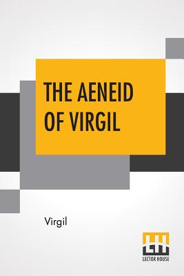 Seller image for The Aeneid Of Virgil: Translated Into English By J. W. Mackail (Paperback or Softback) for sale by BargainBookStores
