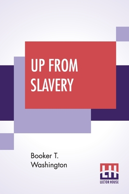 Imagen del vendedor de Up From Slavery: An Autobiography (Paperback or Softback) a la venta por BargainBookStores