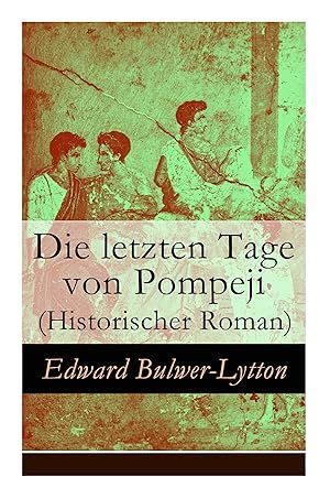 Seller image for Die letzten Tage von Pompeji (Historischer Roman) for sale by moluna