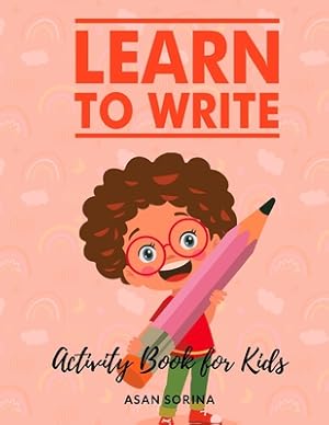 Bild des Verkufers fr Learn to Write; Activity Book for Kids, Ages: 4 -7 years (Paperback or Softback) zum Verkauf von BargainBookStores