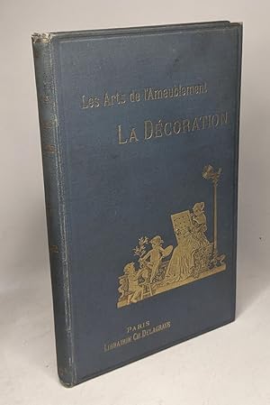 Imagen del vendedor de La dcoration - 3e d. Les arts de l'ameublement a la venta por crealivres