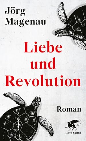 Liebe und Revolution Roman