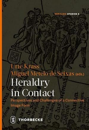 Immagine del venditore per Heraldry in Contact : Perspectives and Challenges of a Connective Image Form venduto da AHA-BUCH GmbH