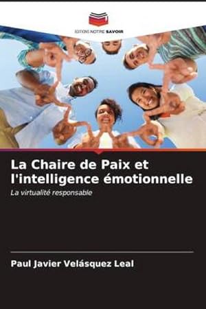 Seller image for La Chaire de Paix et l'intelligence motionnelle : La virtualit responsable for sale by AHA-BUCH GmbH