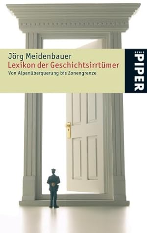 Seller image for Lexikon der Geschichtsirrtmer: Von Alpenberquerung bis Zonengrenze for sale by Gabis Bcherlager