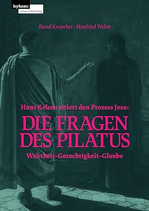Bild des Verkufers fr Hans Kelsen zitiert den Prozess Jesu: Die Fragen des Pilatus zum Verkauf von moluna
