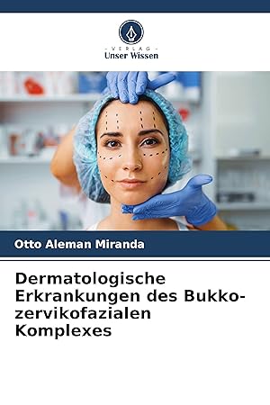 Bild des Verkufers fr Dermatologische Erkrankungen des Bukko-zervikofazialen Komplexes zum Verkauf von moluna