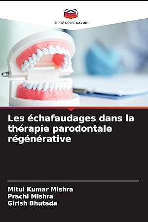 Immagine del venditore per Les chafaudages dans la thrapie parodontale rgnrative venduto da moluna