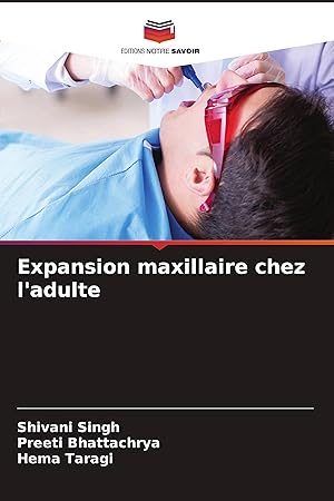 Bild des Verkufers fr Expansion maxillaire chez l adulte zum Verkauf von moluna