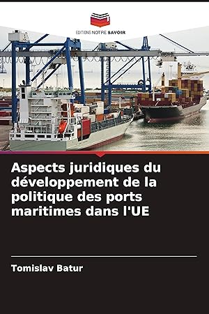 Image du vendeur pour Aspects juridiques du dveloppement de la politique des ports maritimes dans l UE mis en vente par moluna