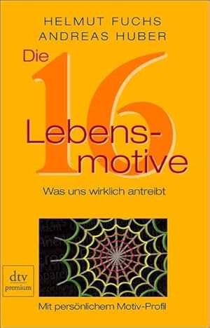 Seller image for Die 16 Lebensmotive : was uns wirklich antreibt. for sale by Versandantiquariat Felix Mcke