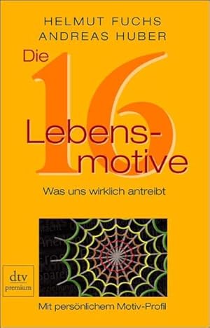 Imagen del vendedor de Die 16 Lebensmotive : was uns wirklich antreibt. a la venta por Versandantiquariat Felix Mcke