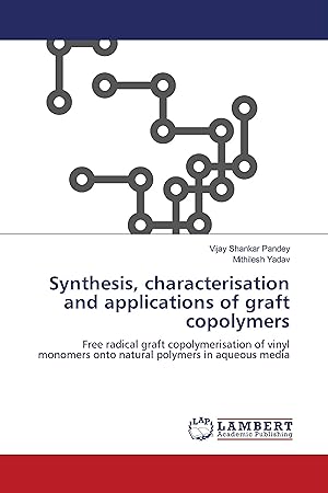 Imagen del vendedor de Synthesis, characterisation and applications of graft copolymers a la venta por moluna