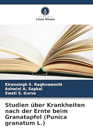 Imagen del vendedor de Studien ber Krankheiten nach der Ernte beim Granatapfel (Punica granatum L.) a la venta por moluna