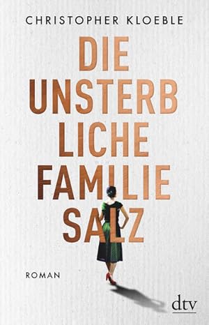 Seller image for Die unsterbliche Familie Salz: Roman for sale by Versandantiquariat Felix Mcke