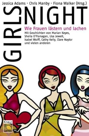 Bild des Verkufers fr Girls Night: Wie Frauen lstern und lachen (Knaur Taschenbuch. Lemon) zum Verkauf von Versandantiquariat Felix Mcke