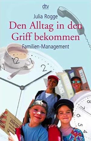 Image du vendeur pour Den Alltag in den Griff bekommen: Familien-Management mis en vente par Versandantiquariat Felix Mcke