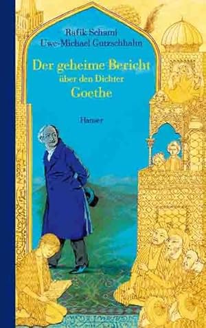 Imagen del vendedor de Der geheime Bericht ber den Dichter Goethe: wie er eine Prfung auf einer arabischen Insel bestand a la venta por Versandantiquariat Felix Mcke