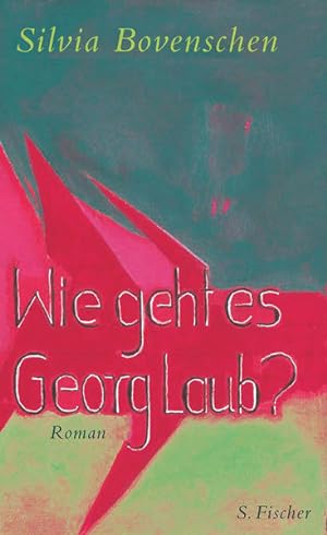 Bild des Verkäufers für Wie geht es Georg Laub?: Roman zum Verkauf von Versandantiquariat Felix Mücke