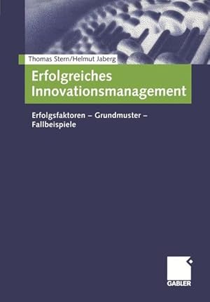 Image du vendeur pour Erfolgreiches Innovationsmanagement. Erfolgsfaktoren - Grundmuster - Fallbeispiele mis en vente par Versandantiquariat Felix Mcke