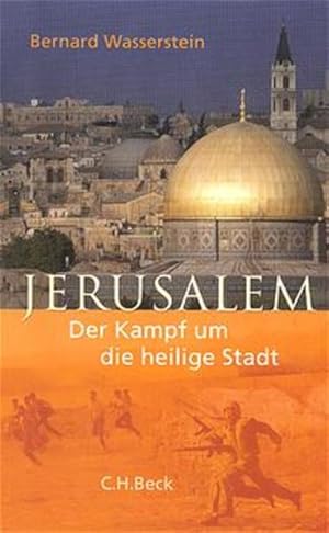 Image du vendeur pour Jerusalem. Der Kampf um die heilige Stadt. mis en vente par Versandantiquariat Felix Mcke